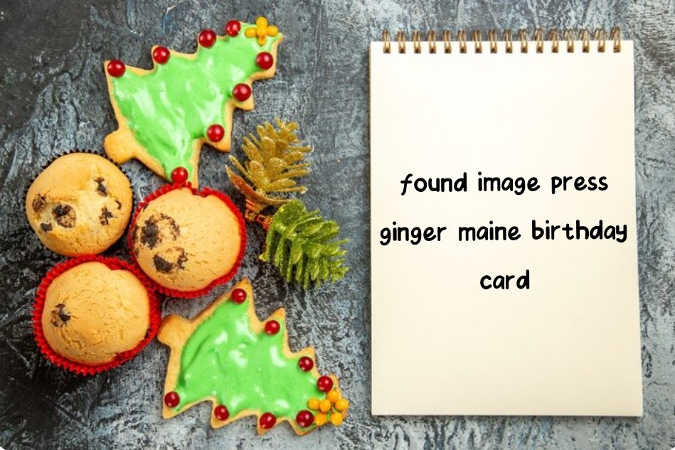 found image press ginger maine birthday card
